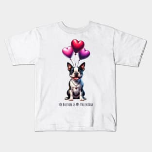 My Boston Terrier Is My Valentine Kids T-Shirt